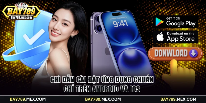 Chỉ dẫn cài đặt ứng dụng chuẩn chỉ trên Android và iOS