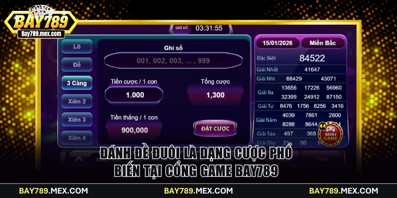 Đánh đề đuôi là dạng cược phổ biến tại cổng game Bay789