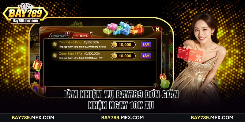 Làm nhiệm vụ Bay789 đơn giản nhận ngay 10K Xu
