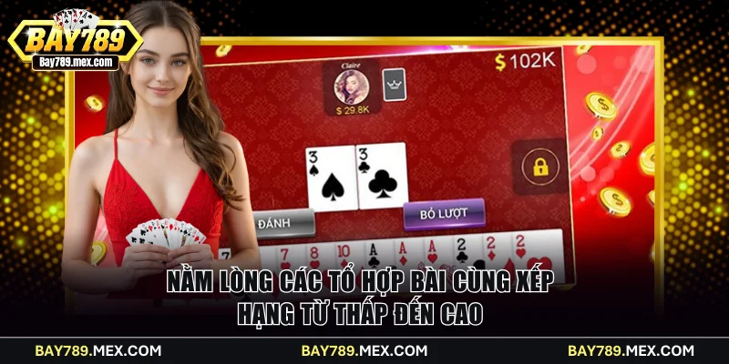 Nằm lòng các tổ hợp bài cùng xếp hạng từ thấp đến cao