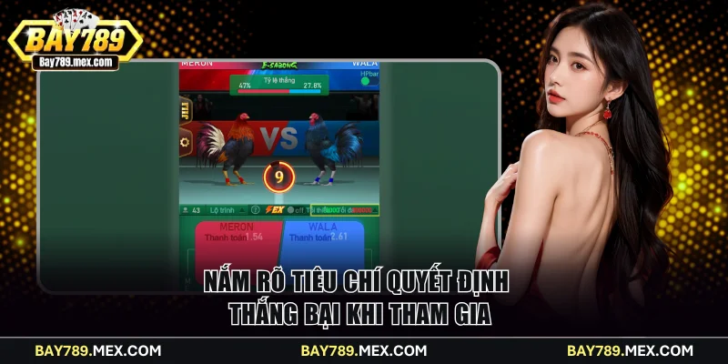 Nắm rõ tiêu chí quyết định thắng bại khi tham gia