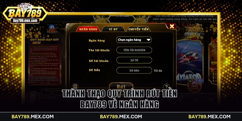 Thành thạo quy trình rút tiền Bay789 về ngân hàng